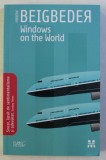 WINDOWS ON THE WORLD de FREDERIC BEIGBEDER , 2008