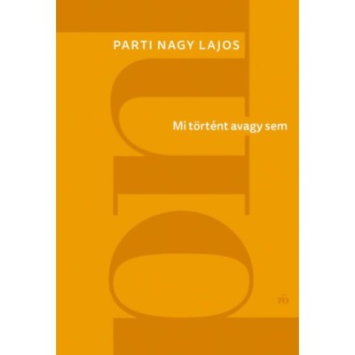 Mi t&amp;ouml;rt&amp;eacute;nt avagy sem - Parti Nagy Lajos foto