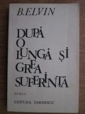 B. Elvin - După o lungă și grea suferință