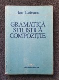 GRAMATICA STILISTICA COMPOZITIE - Ion Coteanu