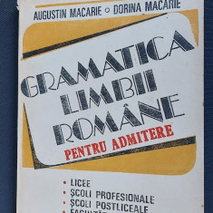 Gramatica limbii romane pentru admitere- Augustin Macarie, Dorina Macarie