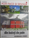 Adaposturi si locuinte din baloti de paie &ndash; Barbara Jones