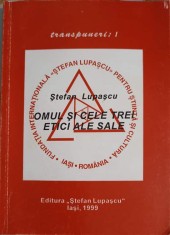OMUL SI CELE TREI ETICI ALE SALE-STEFAN LUPASCU-247427