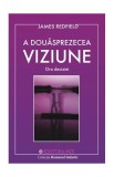 A Douasprezecea Viziune James Redfield Brosata Spiritualitate Ezoterism Carte Non-fictiune
