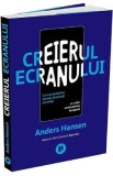 Creierul ecranului - Anders Hansen