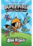 Cumpara ieftin Super Pisoi 1. Super Pisoi Si Clubul De Benzi Desenate, Dav Pilkey - Editura Art