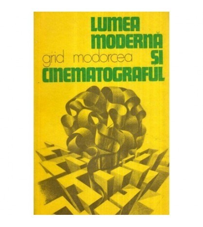 Grid Modorcea - Lumea moderna si cinematograful - 120547