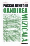 Gandirea muzicala - Pascal Bentoiu
