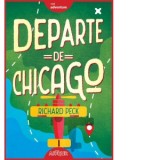 Departe de Chicago - Iulia Arsintescu, Richard Peck