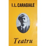 I. L. Caragiale - Teatru (editia 2003)