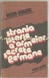 Strania Istorie a Armelor Secrete Germane - Victor Debuchy, Editura Politica 1983, 303 pagini