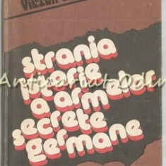 Strania Istorie A Armelor Secrete Germane - Victor Debuchy