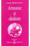 Armonie si sanatate - Omraam Mikhael Aivanhov