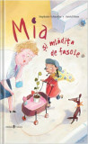 Mia și mlădița de fasole - Hardcover - Stephanie Schneider - Univers
