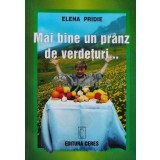 Mai bine un pranz de verdeturi - 2001 - Elena Pridie (A139)