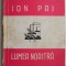 Lumea noastra &ndash; Ion Pas
