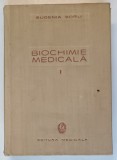 BIOCHIMIE MEDICALA VOL. I ED. a - II - a de EUGENIA SORU , 1959