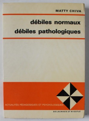 DEBILES NORMAUX , DEBILES PATHOLOGIQUES par MATTY CHIVA , 1973 foto
