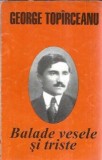 Cumpara ieftin Balade vesele si triste (ed. Cartex) - George Topirceanu
