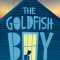 The Goldfish Boy