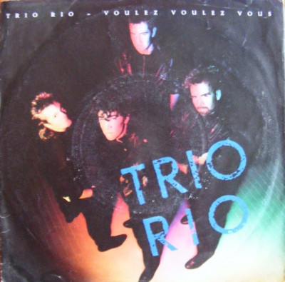 Disc Vinil Trio Rio - Voulez Voulez Vous (7&amp;quot;, Single) -Mega Records - MRCS 2226 foto