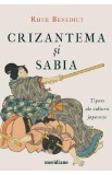 Crizantema si sabia. Tipare ale culturii japoneze - Ruth Benedict