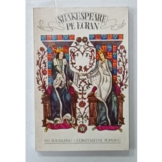 SHAKESPEARE PE ECRAN de D.I. SUCHIANU si CONSTANTIN POPESCU , 1976 , DEDICATIE *