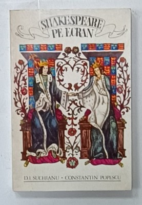 SHAKESPEARE PE ECRAN de D.I. SUCHIANU si CONSTANTIN POPESCU , 1976 , DEDICATIE * foto