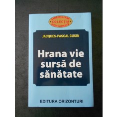 JACQUES PASCAL CUSIN - HRANA VIE SURSA DE SANATATE