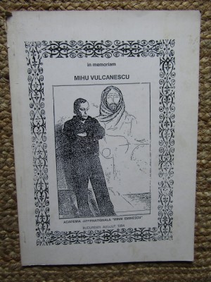 IN MEMORIAM MIHU VULCANESCU foto