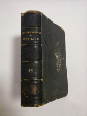 HISTOIRE ROMAINE (OEUVRES COMPLETES) DE TITE-LIVE tome quatrieme - traduction M. E. PESSONNEAUX - Paris, 1860 foto