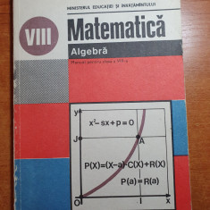 manual de matematica - algebra pentru clasa a 8-a din anul 1989