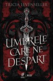 Umbrele care ne despart - Tricia Levenseller - Storia Books