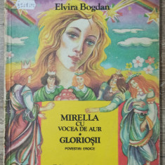 Mirella cu vocea de aur; Gloriosii - Elvira Bogdan// ilustratii Ion Panaitescu