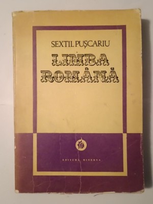 Sextil Pușcariu - Limba rom&amp;acirc;nă: I. Privire generală (1976) foto