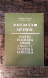 &Icirc;ndrumător metodic pentru predarea limbii engleze &icirc;n școala generală G.Galateanu