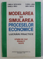 MODELAREA SI SIMULAREA PROCESELOR ECONOMICE - LUCRARI PRACTICE de CAMELIA RATIU - SUCIU ...MARA SARCHIZ , 1997 foto