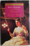 What Katy Did - Susan Coolidge, Carte in Engleza