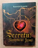 Secretul magnetului inimii. Editura Adevar Divin, 2010 - Ruediger Schache