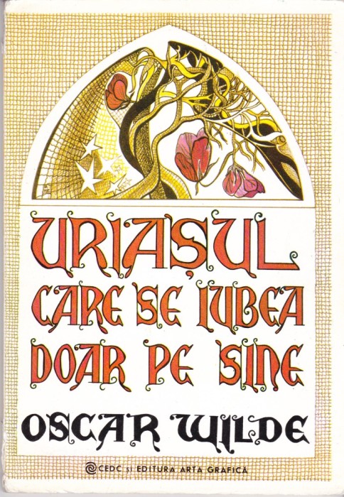 AS - OSCAR WILDE - URIASUL CARE SE IUBEA DOAR PE SINE