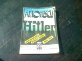 ANTONESCU HITLER. CORESPONDENTA SIINTALNIRI INEDITE 1940-1944 VOL.I