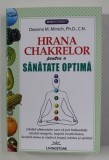 HRANA CHAKRELOR PENTRU O SANATATE OPTIMA de DEANNA M. MINICH , 2015 , PREZINTA INSEMNARI