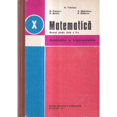 K. Teleman, M. Florescu, D. Moraru - Matematica. Manual pentru clasa a X-a.