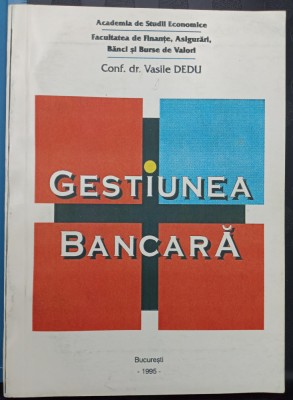 Gestiunea bancara - Vasile Dedu ASE 1995 foto