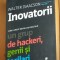 Walter Isaacson - Inovatorii: cum a creat revoluția digitală un grup de hackeri