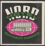 Romania anii 70 - Vigneta de bagaje Hotel NORD (tip 2) din Bucuresti, ONT Carpati, eticheta hoteliera, promovare turistica