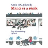 Manci &eacute;s a s&uuml;nik - Annie M.G. Schmidt