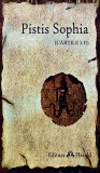 Cumpara ieftin Pistis sophia - 2012 - Alexandru Anghel (AR424)
