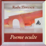 AS - RADU FLORESCU - POEME OCULTE (CU AUTOGRAF PENTRU CARMEN STEICIUC)