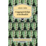 A nagyenyedi k&eacute;t fűzfa &eacute;s m&aacute;s elbesz&eacute;l&eacute;sek - J&oacute;kai M&oacute;r